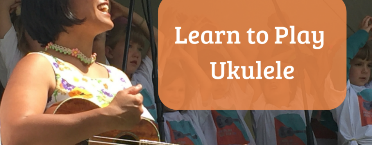 Learn to Play Ukulele