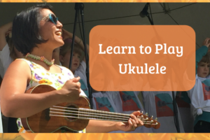Learn to Play Ukulele